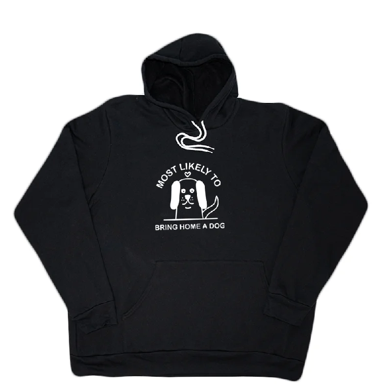 Bring Home a Dog Giant Hoodie